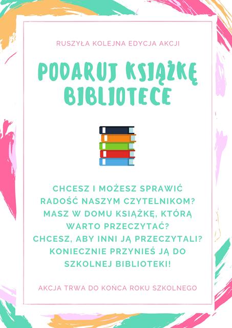 Plakat zachęcający do udziału w akcji „Podaruj książkę bibliotece”.