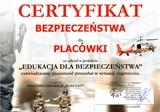 Certyfikat bezpieczeństwa dla Szkoły Podstawowej nr 8 im. Bolesława Zygmunta Wirskiego w Chełmie  za udział w projekcie „Edukacja dla bezpieczeństwa” potwierdzający znajomość procedur w sytuacji zagrożenia.